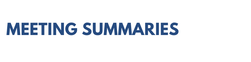 Meeting Summaries Meeting Summaries